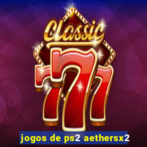 jogos de ps2 aethersx2